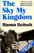 Book cover of The Sky My Kingdom  by REITSCH, Hanna 